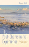 The Post-Charismatic Experience: The New Wave of the Spirit